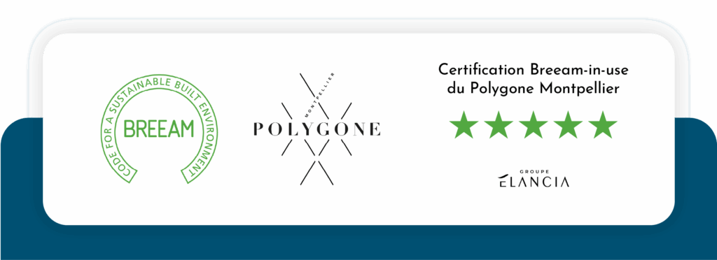 Certification BREEAM In-Use : le Polygone Montpellier confirme son excellence environnementale